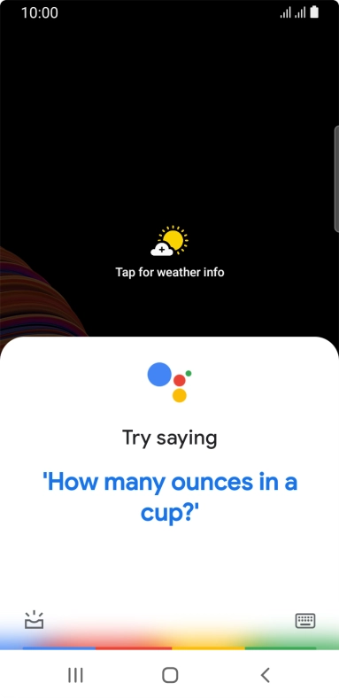 Say, in your own words, what you would like your phone to do, e.g.: CAMERA, CALL [contact], SEARCH THE WEB FOR [information].