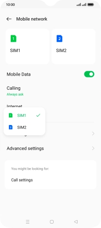 Press the required SIM. Press the required SIM.