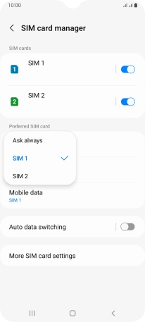 Press the required SIM. Press the required SIM.