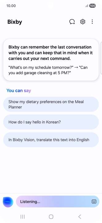 Say, in your own words, what you would like your phone to do, e.g.: OPEN [app], CALL [contact], SEARCH THE WEB FOR [information].
