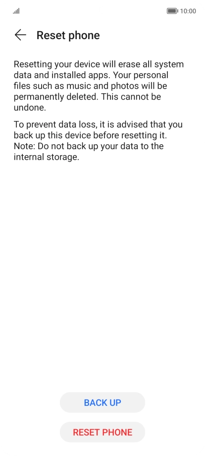 Press RESET PHONE. Wait a moment while the factory default settings are restored. Follow the instructions on the screen to set up your phone and prepare it for use.