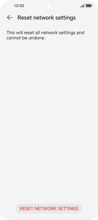 Press RESET NETWORK SETTINGS. Press RESET NETWORK SETTINGS.
