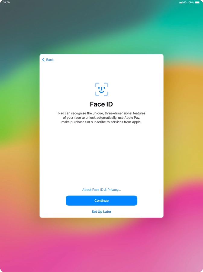 Follow the instructions on the screen to turn on use of Face ID or press Set Up Later. Follow the instructions on the screen to turn on use of Face ID or press Set Up Later.