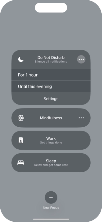 Press the required setting to activate the selected focus mode for a specified period of time or until you leave your current location.