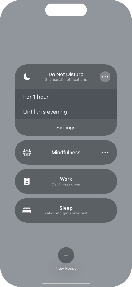 Press the required setting to activate the selected focus mode for a specified period of time or until you leave your current location.