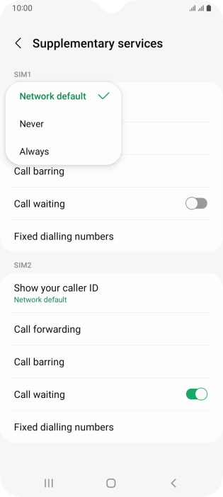 Press Always to turn on caller identification. Press Always to turn on caller identification.