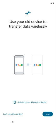 Follow the instructions on the screen to transfer content from another phone.