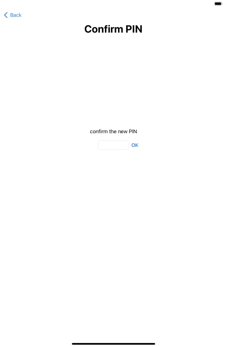 Key in the new PIN again and press OK.