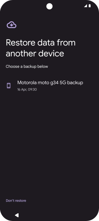 Press the required backup and your phone restores the content of the selected backup. Subsequently, follow the instructions on the screen to set up your phone and prepare it for use. Press the required backup and your phone restores the content of the selected backup. Subsequently, follow the instructions on the screen to set up your phone and prepare it for use.