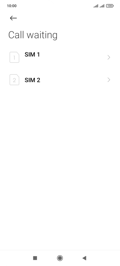 Press the required SIM. Press the required SIM.