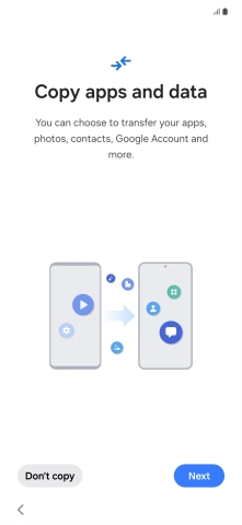 You can transfer the contents of another phone to your phone when it's activated for the first time and after a factory reset. When this screen is displayed, your phone is ready to transfer contents from another phone.