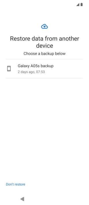 Press the required backup and your phone restores the content of the selected backup. Subsequently, follow the instructions on the screen to set up your phone and prepare it for use. Press the required backup and your phone restores the content of the selected backup. Subsequently, follow the instructions on the screen to set up your phone and prepare it for use.
