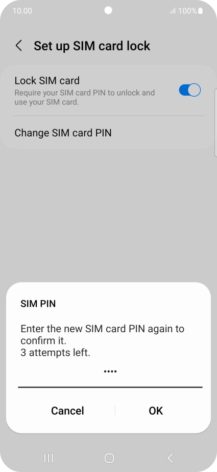 Key in the new PIN again and press OK. Key in the new PIN again and press OK.