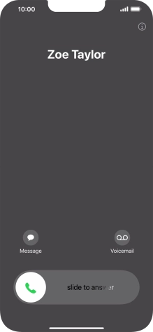 Press and drag the accept call icon right. Press and drag the accept call icon right.