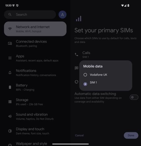 Press the required SIM. Press the required SIM.