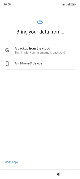 Press the required setting and follow the instructions on the screen to transfer the content from the other phone and finish the activation of your phone.