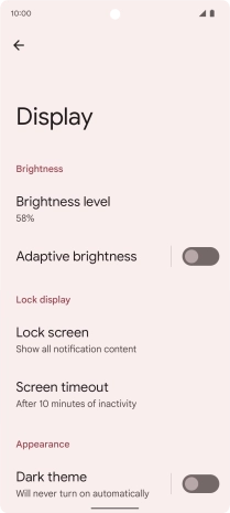 Press Brightness level.