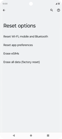 Press Erase all data (factory reset). Press Erase all data (factory reset).