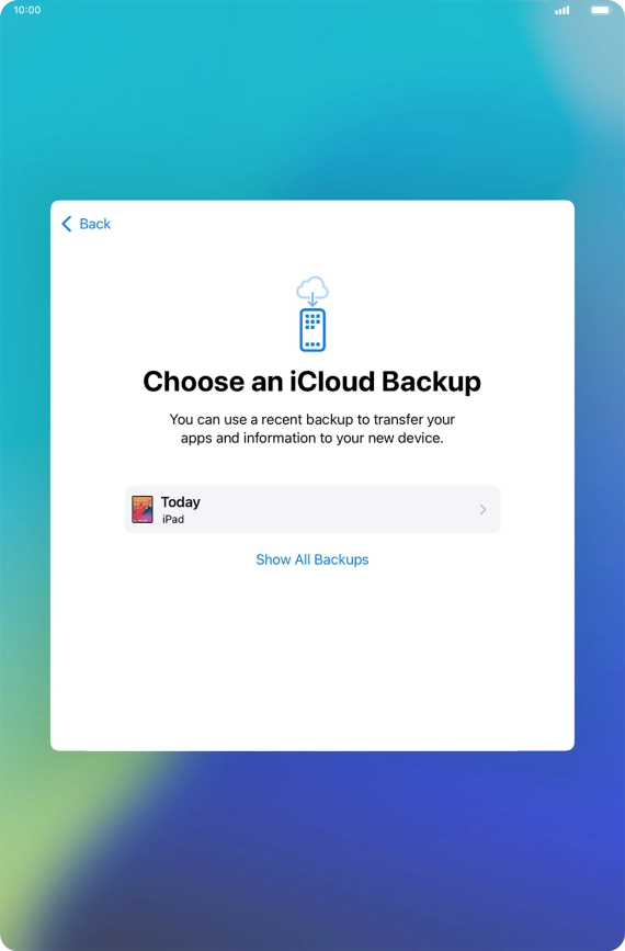 Press the required backup and your tablet restores the content of the selected backup. Subsequently, follow the instructions on the screen to set up your tablet and prepare it for use.