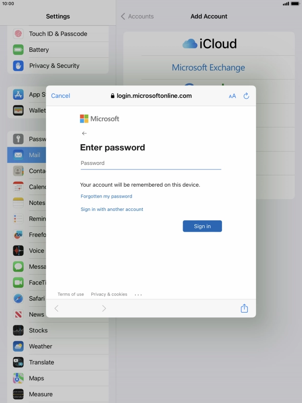 Press Password and key in the password for your email account. Press Password and key in the password for your email account.