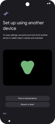 You can transfer the contents of another phone to your phone when it's activated for the first time and after a factory reset. When this screen is displayed, your phone is ready to transfer contents from another phone.