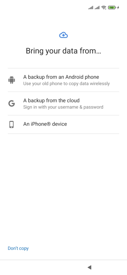 Press the required setting and follow the instructions on the screen to transfer the content from the other phone and finish the activation of your phone.