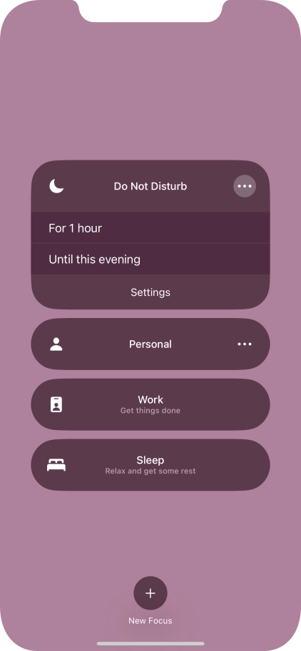 Press the required setting to activate the selected focus mode for a specified period of time or until you leave your current location.
