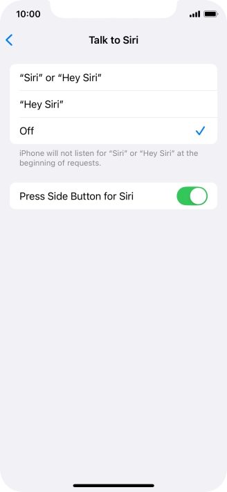 Press the required setting to turn the function on or off. If you turn on the function, you need to follow the instructions on the screen to set up Siri to recognise your voice.