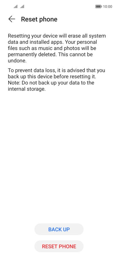 Press RESET PHONE. Wait a moment while the factory default settings are restored. Follow the instructions on the screen to set up your phone and prepare it for use.