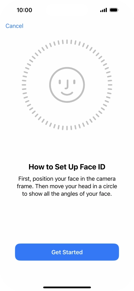 Press Get Started and follow the instructions on the screen to set up Face ID.