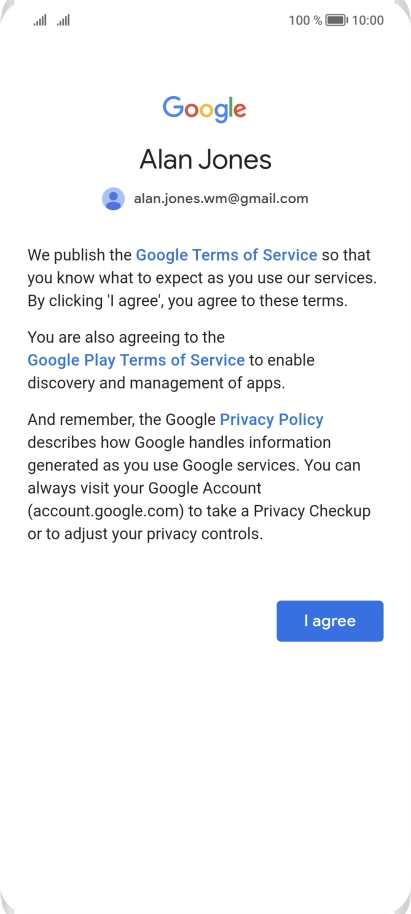 Press I agree and follow the instructions on the screen to select settings for your Google account.