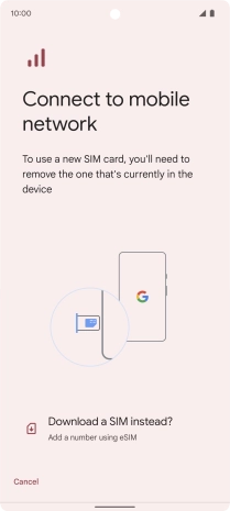 Press Download a SIM instead?. Press Download a SIM instead?.