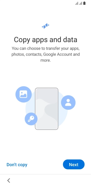 You can transfer the contents of another phone to your phone when it's activated for the first time and after a factory reset. When this screen is displayed, your phone is ready to transfer contents from another phone.