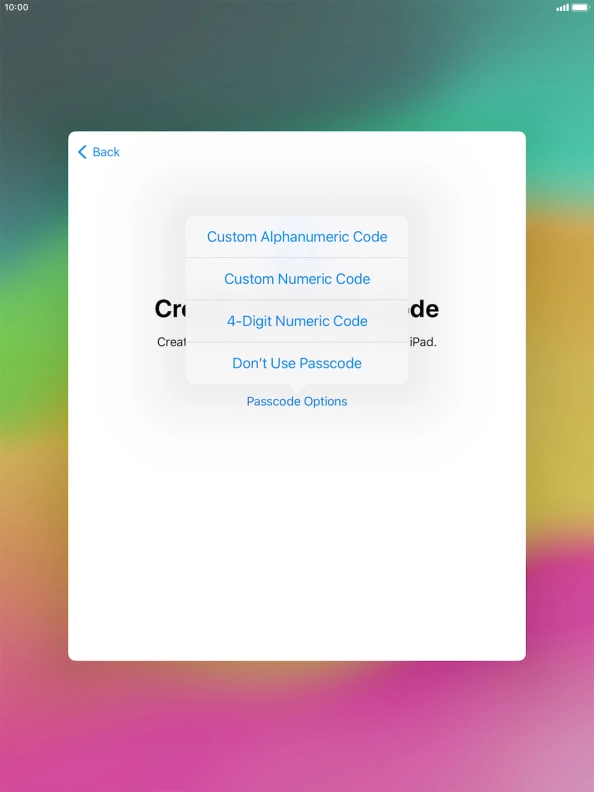 Follow the instructions on the screen to turn on use of lock code or press Don't Use Passcode.