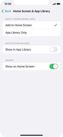 To add new downloaded apps to both the home screen and App Library, press Add to Home Screen.