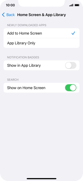 To add new downloaded apps to both the home screen and App Library, press Add to Home Screen.