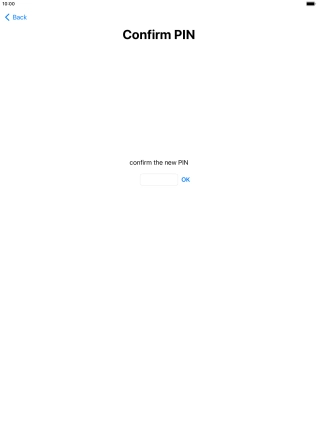 Key in the new PIN again and press OK.