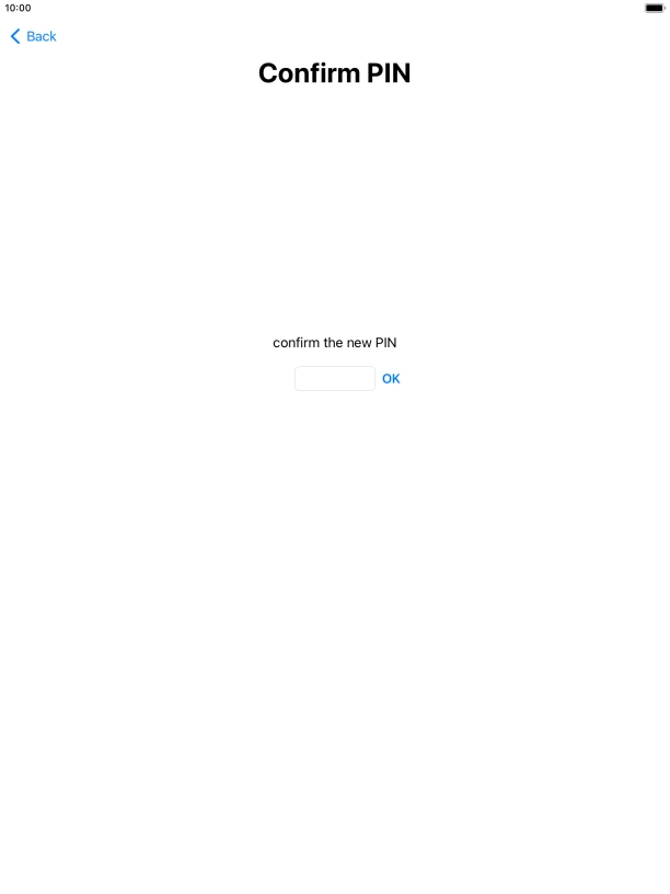 Key in the new PIN again and press OK.