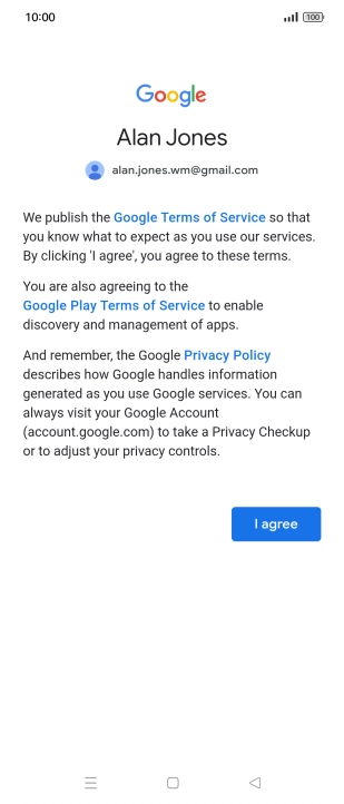 Press I agree and follow the instructions on the screen to select settings for your Google account.