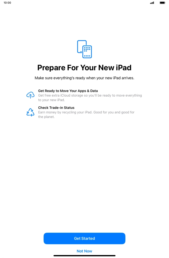Press Get Started and follow the instructions on the screen to select the required settings and back up the tablet memory to iCloud. Once you've received your new iPad, you'll be able to restore the content of the iCloud backup. Press Get Started and follow the instructions on the screen to select the required settings and back up the tablet memory to iCloud. Once you've received your new iPad, you'll be able to restore the content of the iCloud backup.