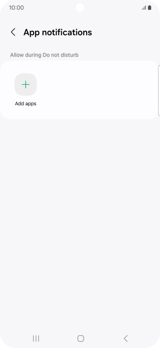 Press Add apps and follow the instructions on the screen to select which apps you would like to receive notifications from when Do Not Disturb is turned on.