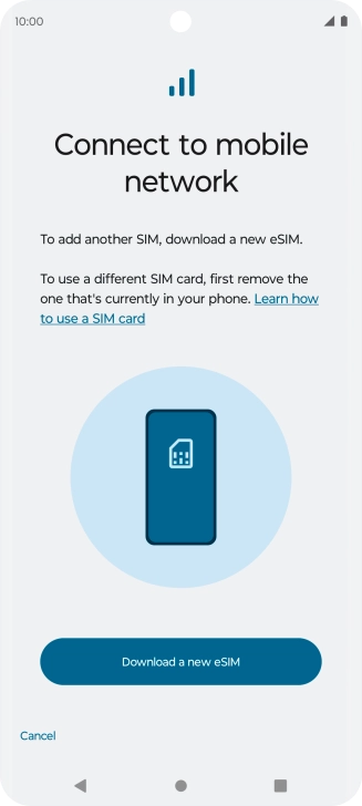 Press Download a new eSIM. Press Download a new eSIM.