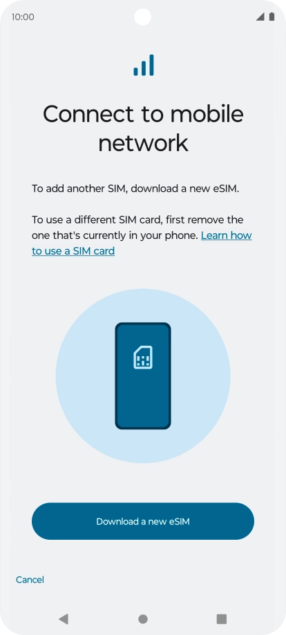 Press Download a new eSIM. Press Download a new eSIM.