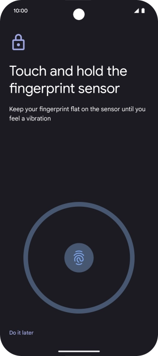 Follow the instructions on the screen to create the phone lock code using your fingerprint. Follow the instructions on the screen to create the phone lock code using your fingerprint.