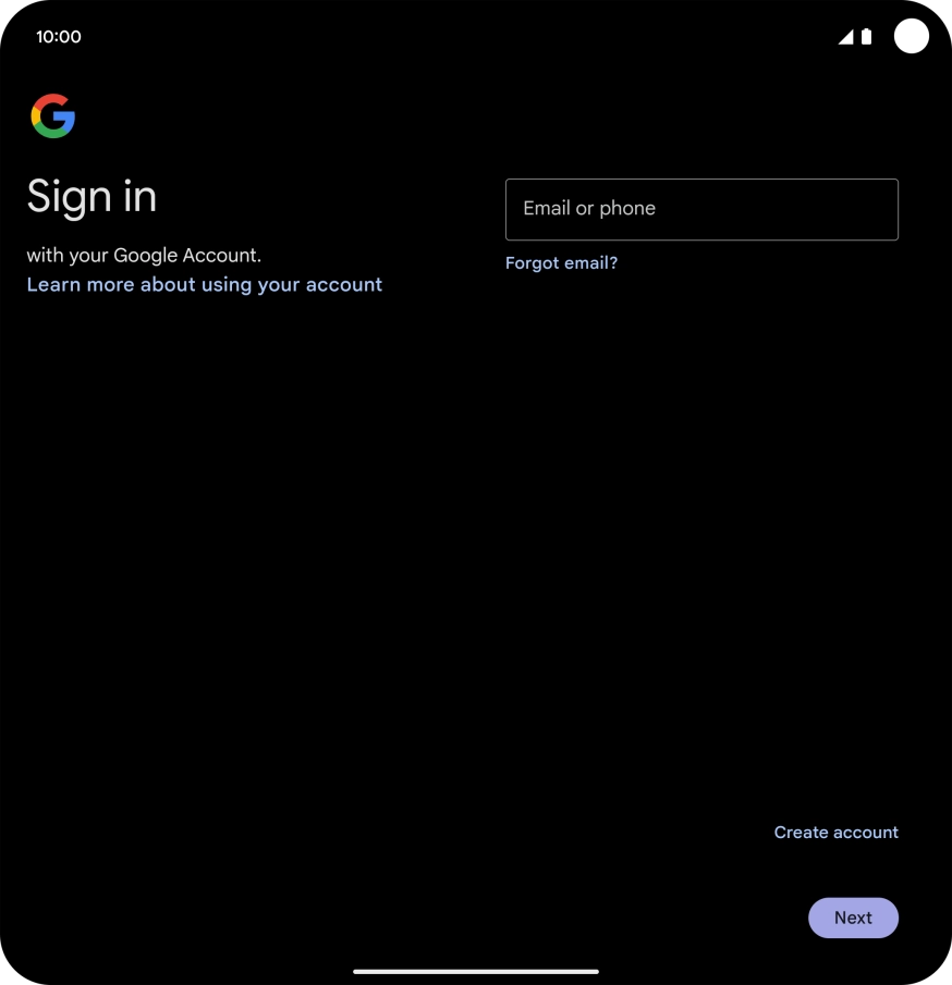 If you don't have a Google account, press Create account and follow the instructions on the screen to create an account.