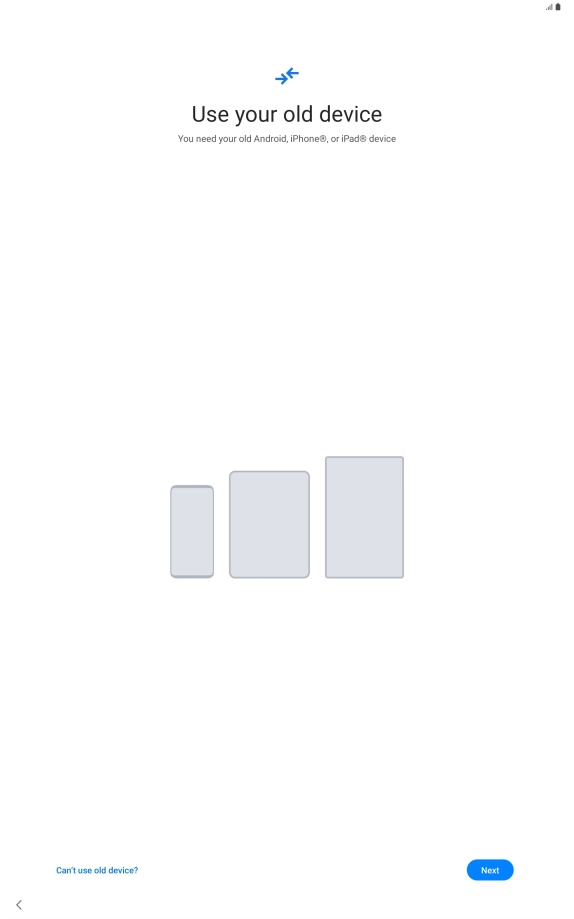 Press Can't use old device?. Press Can't use old device?.