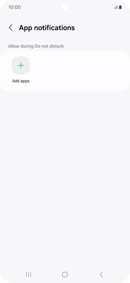 Press Add apps and follow the instructions on the screen to select which apps you would like to receive notifications from when Do Not Disturb is turned on.