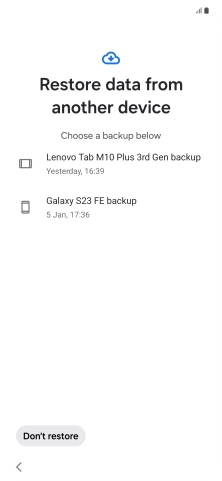 Press the required backup and your phone restores the content of the selected backup. Subsequently, follow the instructions on the screen to set up your phone and prepare it for use.