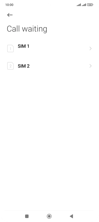 Press the required SIM. Press the required SIM.