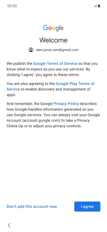 Press I agree and follow the instructions on the screen to select settings for your Google account.